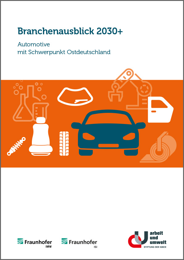 Stiftung Arbeit und Umwelt der IGBCE (2022): Branchenausblick 2030+: Automotive mit Schwerpunkt Ostdeutschland. Berlin.
